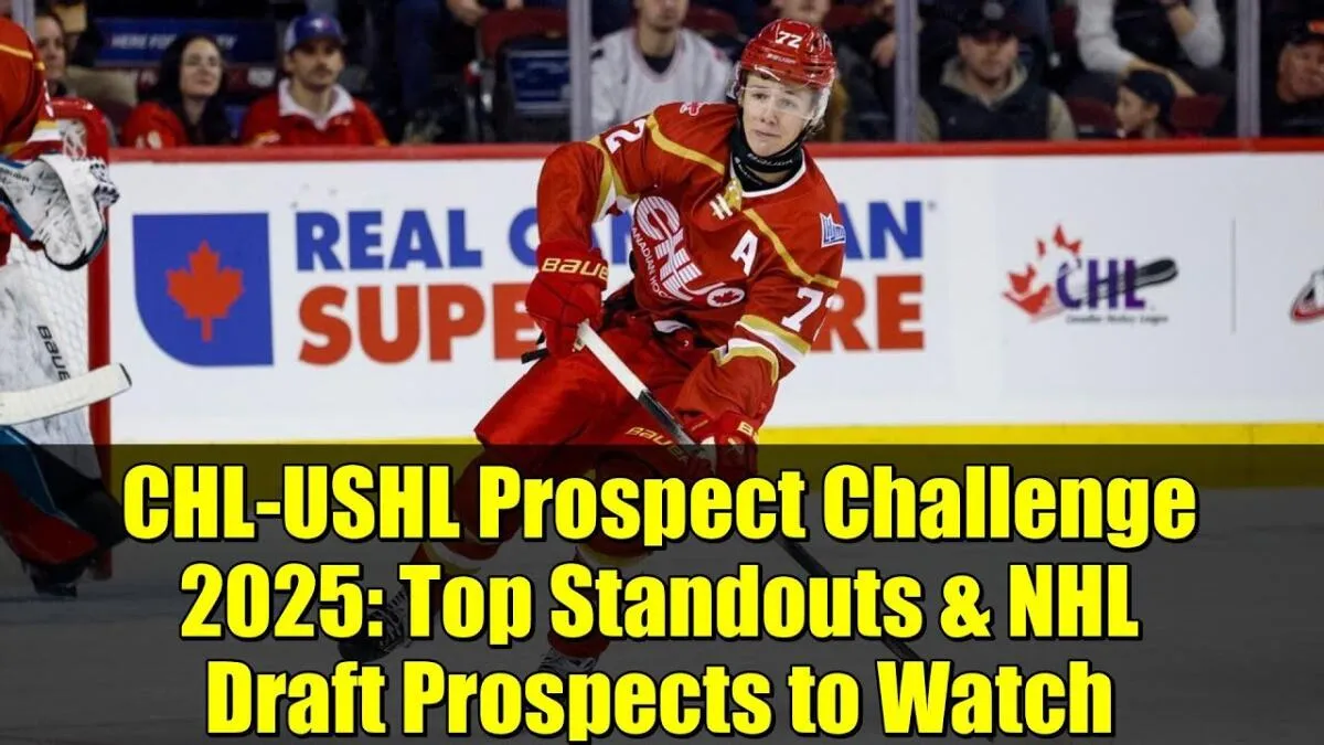 2025 CHL-USHL prospect challenge: key takeaways and player analysis - Article Analysis sur NHL Insight